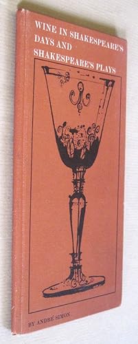 Wine in Shakespeare's Days and Shakespeare's Plays. SIGNED AND INSCRIBED BY THE AUTHOR.