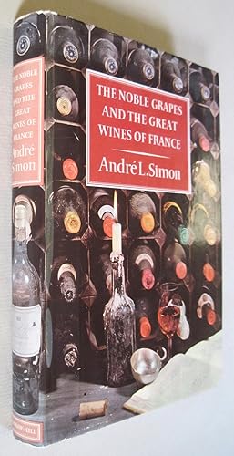 The Noble Grapes and the Great Wines of France. SIGNED BY THE AUTHOR