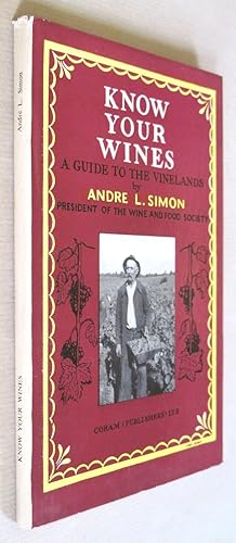 Know Your Wines: A Guide to the Vinelands. SIGNED BY THE AUTHOR.