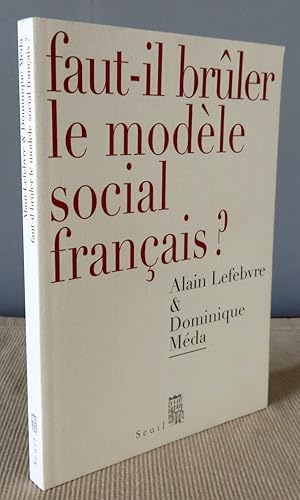 Image du vendeur pour Faut-il bruler le modle social franais ? mis en vente par Latulu