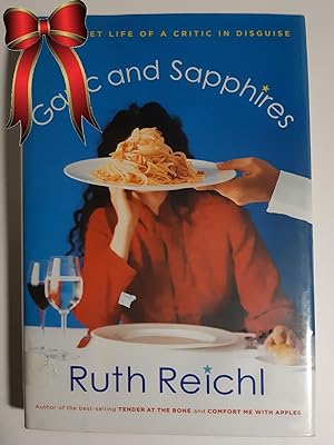 Seller image for GARLIC AND SAPPHIRES : The Secret Life of a Critic in Disguise. Signed for sale by TBCL The Book Collector's Library
