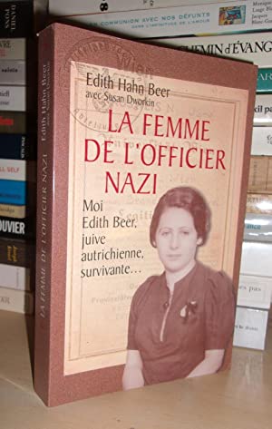 Seller image for LA FEMME DE L'OFFICIER NAZI : Comment Une Juive Survcut  l'Holocauste : Moi Edith Beer, Juive Autrichienne, Survivante for sale by Planet's books