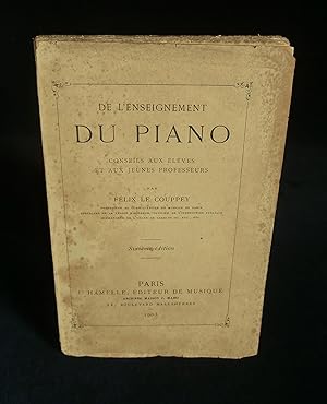 Seller image for DE L'ENSEIGNEMENT DU PIANO, conseils aux lves et aux jeunes professeurs . for sale by Librairie Franck LAUNAI
