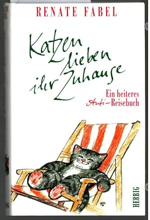 Katzen lieben ihr Zuhause : ein heiteres Anti-Reise-Buch. Mit Illustrationen von Hans Fischach.