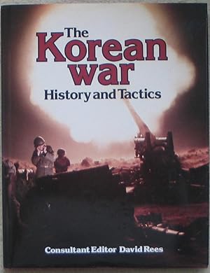The Korean War - History and Tactics