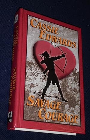 Seller image for Savage Courage (WHEELER LARGE PRINT ROMANCE) for sale by Pensees Bookshop