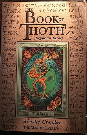 Imagen del vendedor de The Book of Thoth: A Short Essay on the Tarot of the Egyptians, Being the Equinox Volume III No. V a la venta por Rob Warren Books