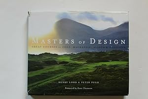 Seller image for Masters of Design : Great Golf Courses of Colt, Mackenzie, Alison & Morrison for sale by Valuable Book Group, Golf Specialists