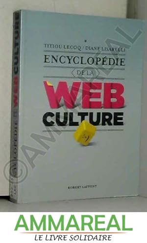 Image du vendeur pour Encyclopdie de la webculture mis en vente par Ammareal