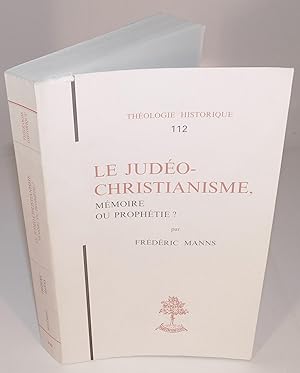 LE JUDÉO-CHRISTIANISME, Mémoire ou Prophétie ?