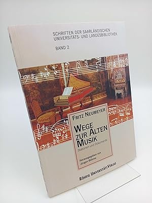 Bild des Verkufers fr Fritz Neumeyer. Wege zur Alten Musik Stationen und Dokumente zum Verkauf von Antiquariat Smock