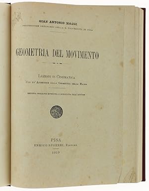 Image du vendeur pour GEOMETRIA DEL MOVIMENTO. Lezioni di Cinematica Con un'Appendice della Geometria della Massa.: mis en vente par Bergoglio Libri d'Epoca