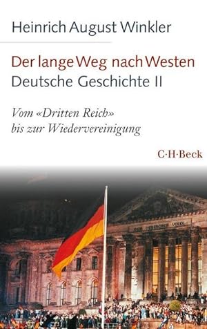 Image du vendeur pour Der lange Weg nach Westen - Deutsche Geschichte II mis en vente par BuchWeltWeit Ludwig Meier e.K.