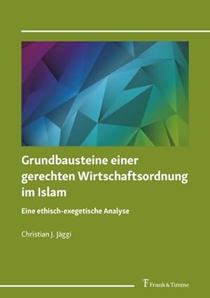 Imagen del vendedor de Grundbausteine einer gerechten Wirtschaftsordnung im Islam a la venta por BuchWeltWeit Ludwig Meier e.K.