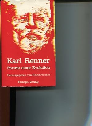 Seller image for Karl Renner. Portrt einer Evolution. Mitarb. bei Sichtung u. Kommentar d. Dokumentation: Hugo Pepper. for sale by Antiquariat Buchkauz