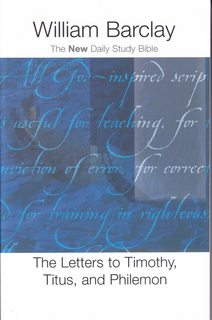 The Letters to Timothy, Titus, and Philemon (The New Daily Study Bible)