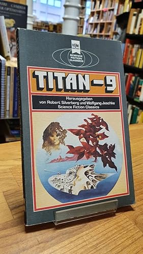 Seller image for Titan 9 - Klassische Science Fiction Erzhlungen, aus dem Englischen von Uwe Anton, for sale by Antiquariat Orban & Streu GbR