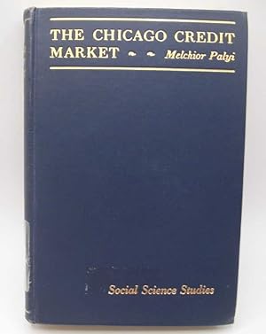 Imagen del vendedor de The Chicago Credit Market: Organization and Institutional Structure a la venta por Easy Chair Books