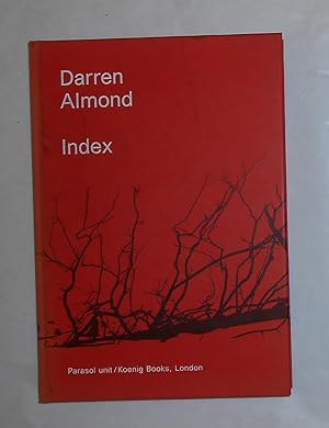 Seller image for Darren Almond - Index - Fire Under Snow (Parasol Unit, London 18 January - 30 March 2008) for sale by David Bunnett Books