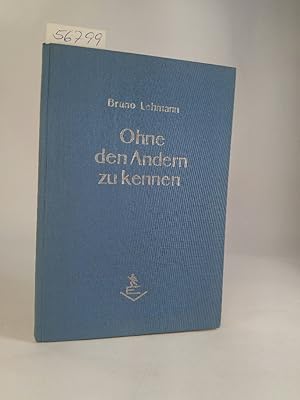 Imagen del vendedor de Ohne den Anderen zu kennen - Novellen - Gedichte a la venta por ANTIQUARIAT Franke BRUDDENBOOKS