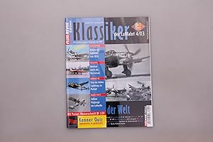 FLUG REVUE EDITION KLASSIKER DER LUFTFAHRT 4/03 GESCHWADERALLTAG. Die faszinierendsten Flugzeuge ...