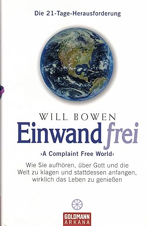 Bild des Verkufers fr Einwandfrei: 'A Complaint Free World' - Wie Sie aufhren, ber Gott und die Welt zu klagen und stattdessen anfangen, wirklich das Leben zu genieen - Die 21-Tage-Herausforderung zum Verkauf von Paderbuch e.Kfm. Inh. Ralf R. Eichmann