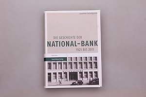 DIE GESCHICHTE DER NATIONAL-BANK 1921 BIS 2011.