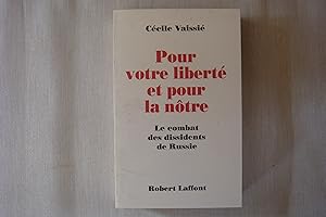 Bild des Verkufers fr Pour Votre Libert Et Pour La Ntre Le Combat Des Dissidents De Russie zum Verkauf von Librairie Historique Kerizel