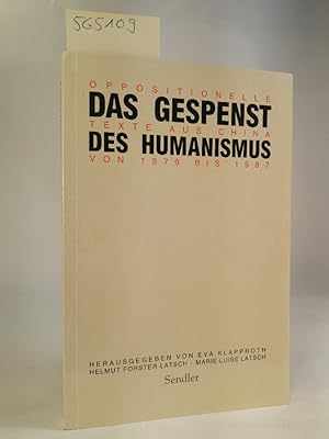 Image du vendeur pour Das Gespenst des Humanismus. Oppositionelle Texte aus China von 1979 - 1987 mis en vente par ANTIQUARIAT Franke BRUDDENBOOKS