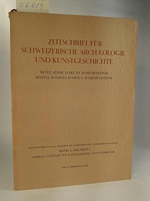 Bild des Verkufers fr Zeitschrift fr schweizerische Archaeologie und Kunstgeschichte (vormals Anzeiger fr schweizerische Altertumskunde): Band 4, 1942, Heft 1 herausgegeben von der Direktion des schweizerischen Landesmuseums zu Zrich zum Verkauf von ANTIQUARIAT Franke BRUDDENBOOKS