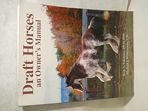 Bild des Verkufers fr Draft Horses: An Owner's Manual zum Verkauf von Gil's Book Loft