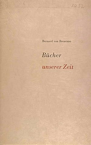 Bücher unserer Zeit : Festvortrag gehalten auf d. Morgenfeier d. Burgvereins 1952, veranstaltet a...