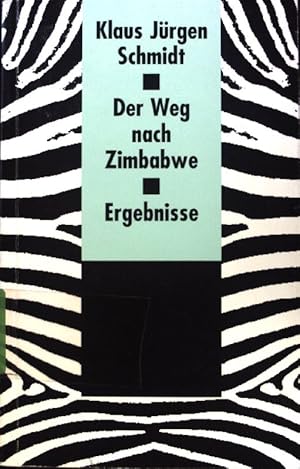 Bild des Verkufers fr Der Weg nach Zimbabwe oder: Versuche, die Fremde zu verstehen. zum Verkauf von books4less (Versandantiquariat Petra Gros GmbH & Co. KG)