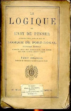 Bild des Verkufers fr La logique ou l'art de penser ouvrage connu sous le nom de Logique de Port Royal Nouvelle dition zum Verkauf von Le-Livre