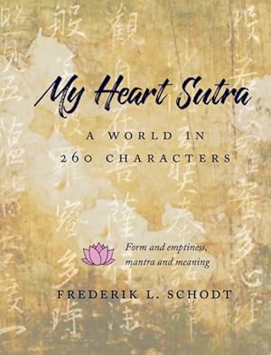 Image du vendeur pour My Heart Sutra : A World in 260 Characters mis en vente par GreatBookPrices