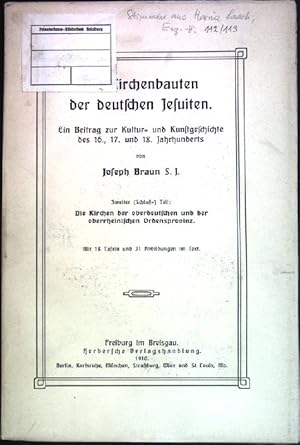 Bild des Verkufers fr Die Kirchenbauten der deutschen Jesuiten: Ein Beitrag zur Kultur- und Kunstgeschichte des 16., 17. und 18. Jahrhunderts. Zweiter (Schlu-) Teil: Die Kirchen der oberdeutschen und der oberrheinischen Ordensprovinz. zum Verkauf von books4less (Versandantiquariat Petra Gros GmbH & Co. KG)