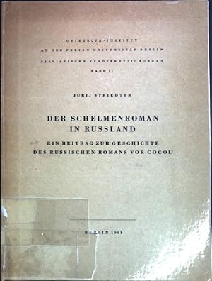 Imagen del vendedor de Der Schelmenroman in Russland: Ein Beitrag zur Geschichte des russischen Romans vor Gogol'. Verffentlichungen der Abteilung fr slavische Sprachen und Lieraturen des Osteuropa-Instituts (Slavisches Seminar) an der freien Universitt Berlin, Band 21. a la venta por books4less (Versandantiquariat Petra Gros GmbH & Co. KG)