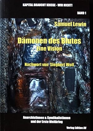 Seller image for Dmonen des Blutes : eine Vision. Reihe: Kapital braucht Kriege - wir nicht! ; Bd. 1; for sale by books4less (Versandantiquariat Petra Gros GmbH & Co. KG)