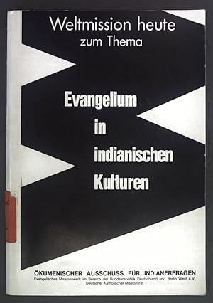 Bild des Verkufers fr Evangelium in indianischen Kulturen. Weltmission heute. zum Verkauf von books4less (Versandantiquariat Petra Gros GmbH & Co. KG)