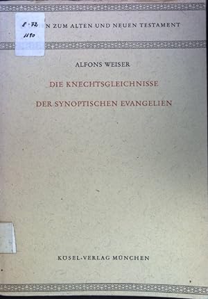 Seller image for Die Knechtsgleichnisse der synoptischen Evangelien. Studien zum Alten und Neuen Testament ; Bd. 29.; for sale by books4less (Versandantiquariat Petra Gros GmbH & Co. KG)