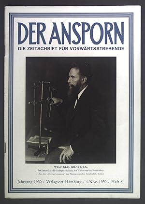 Bild des Verkufers fr Wilhelm Rntgen, ein Wohltter der Menschheit. - in: Der Ansporn - Die Zeitschrift fr Vorwrtsstrebende Jhg. 1930 Heft 21. zum Verkauf von books4less (Versandantiquariat Petra Gros GmbH & Co. KG)