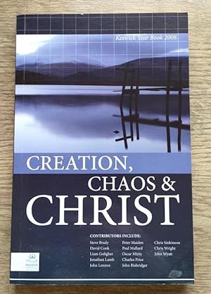 Seller image for Creation, Chaos & Christ - Keswick Year Book 2008 for sale by Peter & Rachel Reynolds