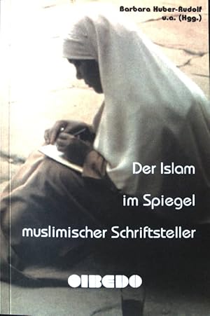 Imagen del vendedor de Der Islam im Spiegel muslimischer Schriftsteller; a la venta por books4less (Versandantiquariat Petra Gros GmbH & Co. KG)