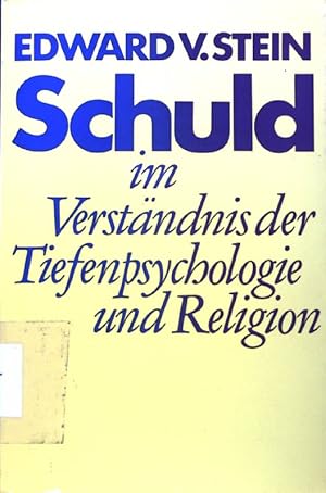 Seller image for Schuld im Verstndnis der Tiefenpsychologie und Religion. for sale by books4less (Versandantiquariat Petra Gros GmbH & Co. KG)