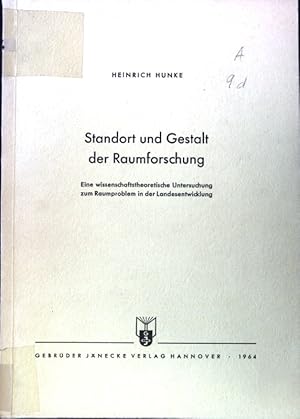 Image du vendeur pour Standort und Gestalt der Raumforschung. Eine wissenschaftstheoretische Untersuchung zum Raumproblem in der Landesentwicklung; Verffentlichungen der Akademie fr Raumforschung und Landesplanung; Band 44; mis en vente par books4less (Versandantiquariat Petra Gros GmbH & Co. KG)