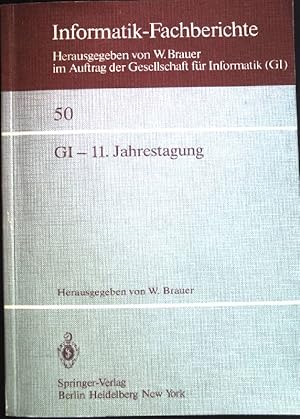 Seller image for GI- 11. Jahrestagung in Verbindung mit Third Conference of the European Co-operation in Informatics (ECI), Mnchen, 20. - 23. Oktober 1981 Proceedings Informatik-Fachberichte ; 50 for sale by books4less (Versandantiquariat Petra Gros GmbH & Co. KG)