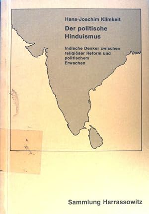 Bild des Verkufers fr Der politische Hinduismus : ind. Denker zwischen religiser Reform u. polit. Erwachen. Sammlung Harrassowitz; zum Verkauf von books4less (Versandantiquariat Petra Gros GmbH & Co. KG)