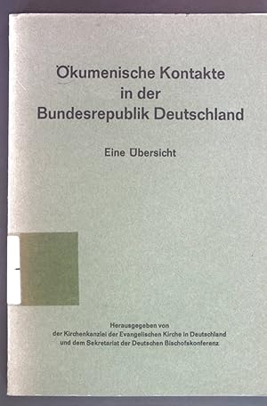 Bild des Verkufers fr kumenische Kontakte in der Bundesrepublik Deutschland. Eine bersicht. zum Verkauf von books4less (Versandantiquariat Petra Gros GmbH & Co. KG)