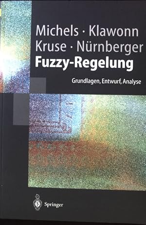 Bild des Verkufers fr Fuzzy-Regelung : Grundlagen, Entwurf, Analyse; Springer-Lehrbuch; zum Verkauf von books4less (Versandantiquariat Petra Gros GmbH & Co. KG)