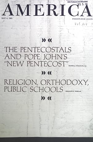 Bild des Verkufers fr The Pentecostals and Pope John's "New Pentecost". - in: America. May 4, 1963. zum Verkauf von books4less (Versandantiquariat Petra Gros GmbH & Co. KG)